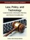 Law, Policy, and Technology