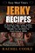 Easy Meal Time's - GREAT JERKY RECIPES