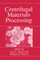 Centrifugal Materials Processing