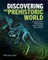 Discovering the Prehistoric World
