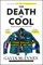 The Death of Cool
