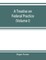 A treatise on federal practice