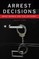 Arrest Decisions