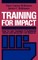 Training for Impact