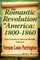 The Romantic Revolution in America: 1800-1860