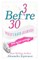 3 Before 30