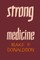 Strong Medicine