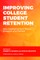 Improving College Student Retention