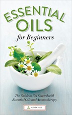 Essential Oils for Beginners Essential Oils for Beginners