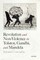 Revolution and Non-Violence in Tolstoy, Gandhi, and Mandela