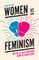 Women Vs Feminism