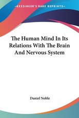 The Human Mind In Its Relations With The Brain And Nervous System The Human Mind In Its Relations With The Brain And Nervous System