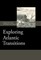 Exploring Atlantic Transitions