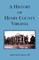 A History of Henry County, Virginia with Biographical Sketches of its most Prominent Citizens and Genealogical Histories of Half a Hundred of its Oldest Families