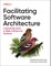 Facilitating Software Architecture