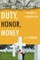 Duty, Honor, Money