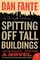 Spitting Off Tall Buildings