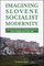 Imagining Slovene Socialist Modernity
