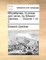 Miscellanies, in Prose and Verse, by Edward Gardner. ... Volume 1 of 2