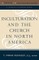 Inculturation and the Church in North America