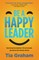 Be a Happy Leader