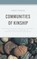 Communities of Kinship