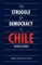 The Struggle for Democracy in Chile (Revised Edition)