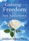 Gaining Freedom from Sex Addictions