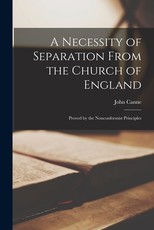 A Necessity of Separation From the Church of England
