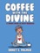 Coffee with the Divine