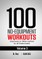 100 No-Equipment Workouts Vol. 3