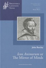 The Mirror of Minds or John Barclay's Icon Animorum The Mirror of Minds or John Barclay's Icon Animorum