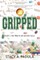 Gripped Part 1