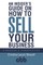 An Insider's Guide on How to Sell Your Business