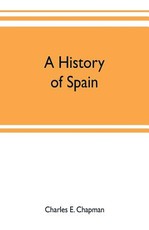 A history of Spain; founded on the Historia de EspaÃ±a y de la civilizaciÃ³n espaÃ±ola of Rafael Altamira