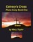 Calvary's Cross Piano Song Book One