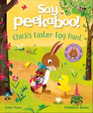 Say Peekaboo! Chick's Easter Egg Hunt