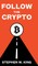 Follow the Crypto