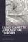 Elias Canetti and Social Theory