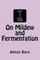 On Mildew and Fermentation