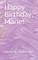 Happy Birthday, Marie!