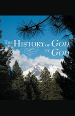 The History of God by God The History of God by God