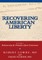 Recovering American Liberty
