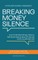 Breaking Money Silence