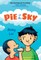 Pie in the Sky
