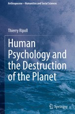Human Psychology and the Destruction of the Planet