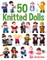 50 Knitted Dolls