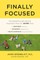 Finally Focused