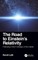 The Road to Einstein's Relativity
