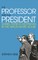 The Professor and the President